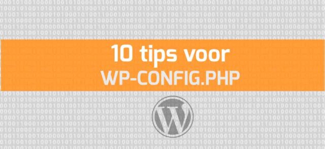 10 tips voor wp-config.php en je WordPress website