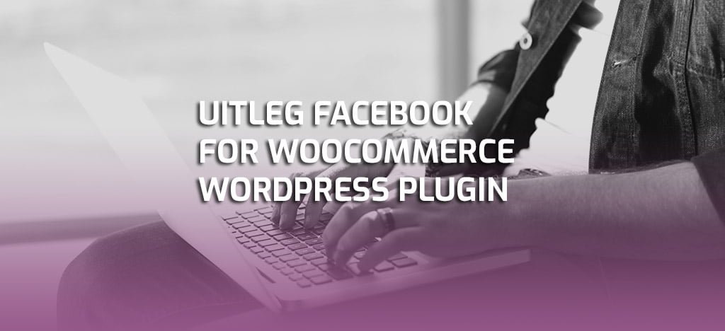 facebook for woocommerce uitleg 2 1